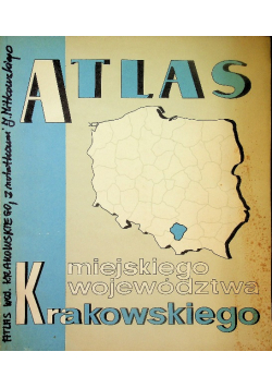 Atlas miejskiego Województwa Krakowskiego