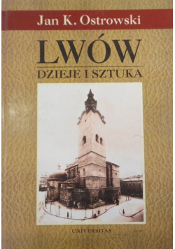 Lwów dzieje i sztuka