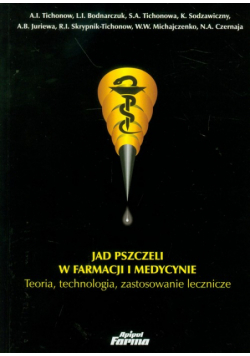Jad pszczeli w farmacji i medycynie
