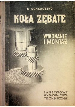 Koła zębate Tom 2 Wykonanie i Montaż