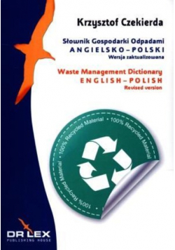 Słownik Gospodarki Odpadami Angielsko - polski