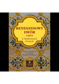 Renesansowy Dwór Lamus W Hawłowicach Górnych