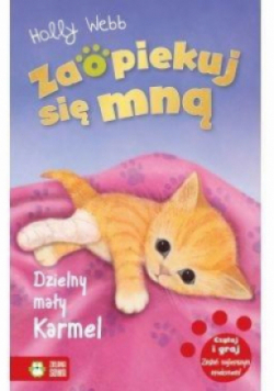 Zaopiekuj się mną Dzielny mały Karmel