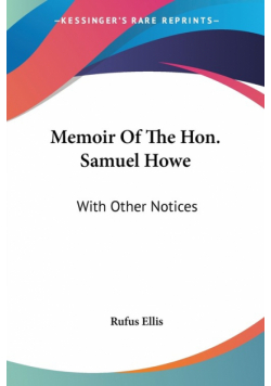 Memoir Of The Hon. Samuel Howe