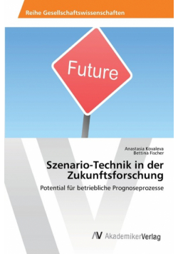 Szenario-Technik in der Zukunftsforschung
