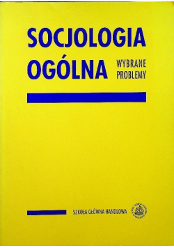 Socjologia ogólna wybrane problemy