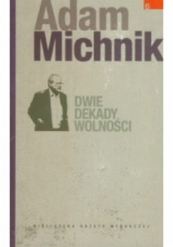 Dwie dekady wolności Tom 6