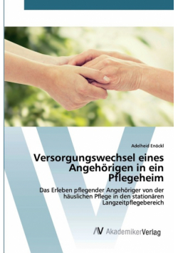 Versorgungswechsel eines Angehörigen in ein Pflegeheim