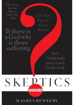Skeptics Answered