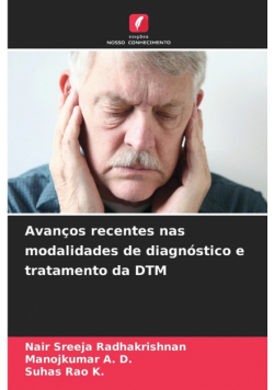 Avanços recentes nas modalidades de diagnóstico e tratamento da DTM