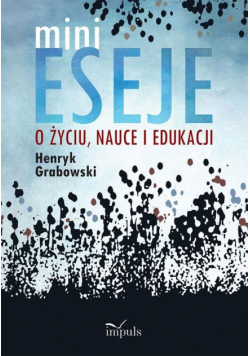 Minieseje o życiu, nauce i edukacji