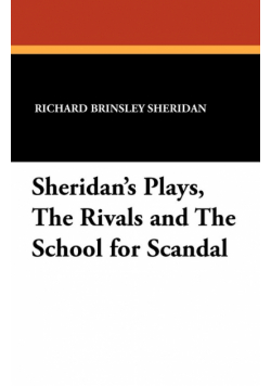 Sheridan's Plays, The Rivals and The School for Scandal