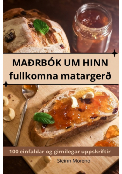 MAÐRBÓK UM HINN fullkomna matargerð