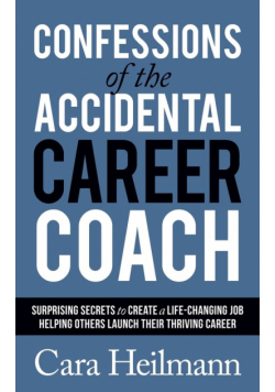 Confessions of the Accidental Career Coach