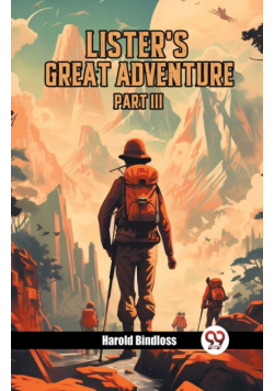 Lister's Great Adventure PART III