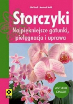 Storczyki: Najpiękniejsze gatunki, pielęgnacja i uprawa