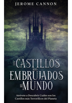 Los Castillos más Embrujados del Mundo