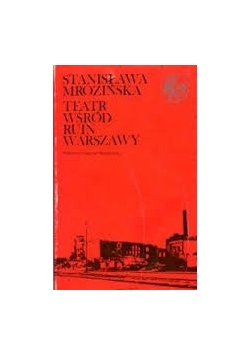 Teatr wśród ruin warszawy