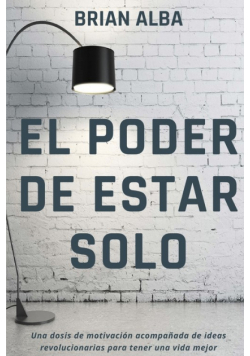 El Poder De Estar Solo