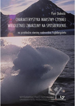 Charakterystyka warstwy czynnej wieloletniej zmarzliny na Spitsbergenie