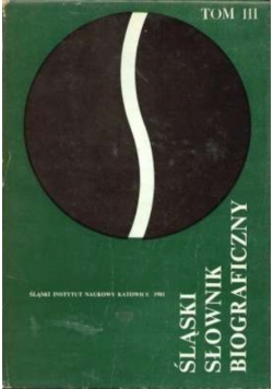 Śląski słownik biograficzny Tom 3