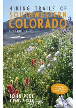 Hiking Trails of Southwestern Colorado, Fifth Edition