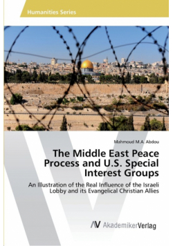 The Middle East Peace Process and U.S. Special Interest Groups
