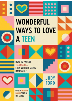Wonderful Ways to Love a Teen