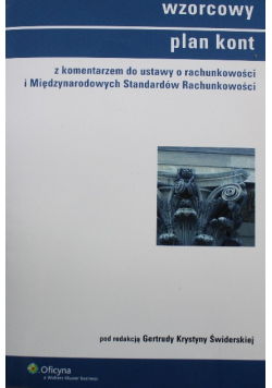 Wzorcowy plan kont z komentarzem do ustawy o rachunkowości i Międzynarodowych Standardów Rachunkowości