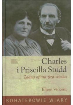 Charles i Priscilla Studd Żadna ofiara zbyt wielka