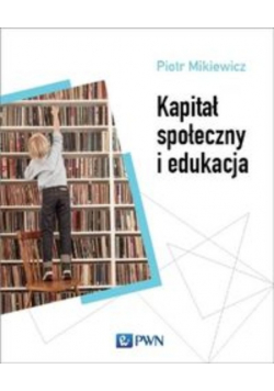 Kapitał społeczny i edukacja