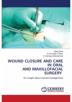 Wound Closure And Care In Oral And Maxillofacial Surgery
