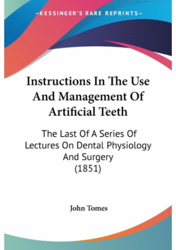Instructions In The Use And Management Of Artificial Teeth