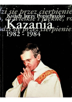 Popiełuszko Kazania 1982 1984