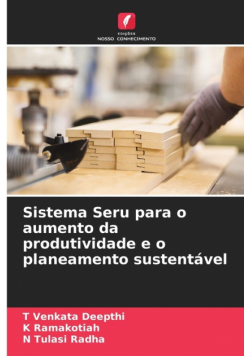 Sistema Seru para o aumento da produtividade e o planeamento sustentável