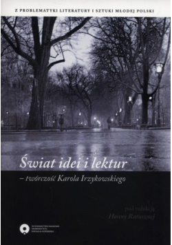 Świat idei i lektur twórczość Karola Irzykowskiego