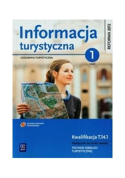Informacja turystyczna Podręcznik do nauki zawodu technik obsługi turystycznej Część 1