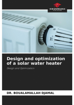 Design and optimization of a solar water heater