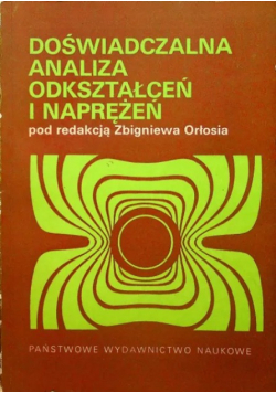 Doświadczalna analiza odkształceń i naprężeń