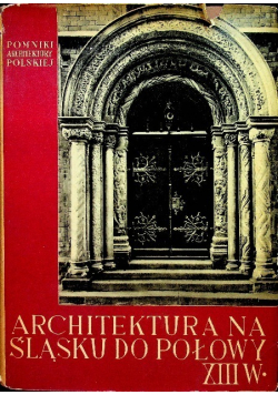 Architektura na Śląsku do połowy XIII w