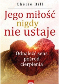 Jego miłość nigdy nie ustaje