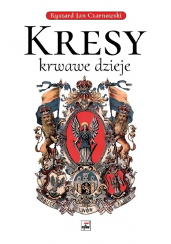 Kresy krwawe dzieje