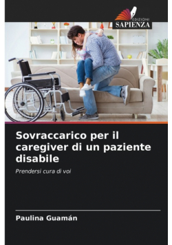 Sovraccarico per il caregiver di un paziente disabile