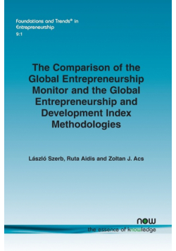 The Comparison of the Global Entrepreneurship Monitor and the Global Entrepreneurship and Development Index Methodologies
