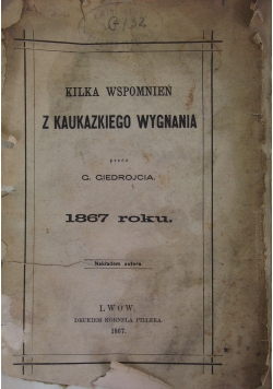 Kilka Wspomnień z Kaukazkiego Wygnania, 1867r.