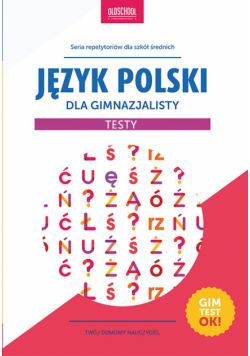 Język polski dla gimnazjalisty Testy