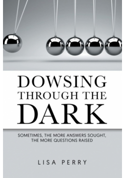 Dowsing through the Dark