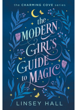 The Modern Girl's Guide to Magic