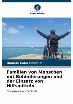 Familien von Menschen mit Behinderungen und der Einsatz von Hilfsmitteln