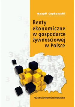 Renty ekonomiczne w gospodarce żywnościowej w Polsce